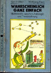 Hfner, Gert und Wolfgang Klein;  Wahrscheinlich ganz einfach - Mathematik zwischen Astrologie und Trendrechnung 