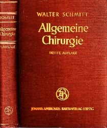 Schmitt, Walter;  Allgemeine Chirurgie - Ein Lehrbuch fr Studierende und rzte Mit 436 zum Teil farbigen Abbildungen im Text 