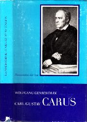 Genschorek, Wolfgang und Albrecht Glser;  Carl Gustav Carus - Arzt, Knstler, Naturforscher Humanisten der Tat - Hervorragende rzte im Dienste des Menschen 