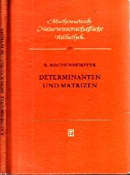 Kochendrffer, R.;  Determinanten und Matrizen Mathematisch-naturwissenschaftliche Bibliothek 