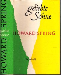 Spring, Howard;  Geliebte Shne 