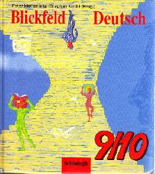 Mettenleiter, Peter und Stephan Knbl;  Blickfeld Deutsch - Jahrgangsstufen 9 und 10 