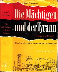 Lochner, Louis P.;  Die Mchtigen und der Tyrann (Tycoons and Tyrant) - Die deutsche Industrie von Hitler bis Adenauer 