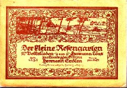 Erdlen, Hermann und Hermann Lns;  Der kleine Rosengarten - Volkslieder zur Laute oder Gitarre - Heft 3 