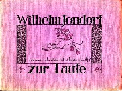 Jondorf, Wilhelm;  Wilhelm Jondorf zur Laute - Heft 4: 6 selbstkomponierte Liedlein mit eigenem Text und Illustration versehen 