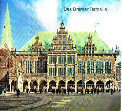 Adamietz, Horst;  Das Bremer Rathaus 
