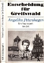Petershagen, Angelika;  Entscheidung fiir Greifswald - Autobiographie 