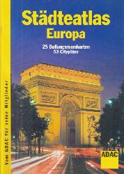 ADAC e.V. (Herausgeber);  ADAC Stdteatlas Europa - 25 Ballungsraumkarten, 53 Cityplne 