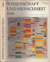 Autorengruppe;  Wissenschaft und Menschheit 1986 - Internationales Jahrbuch, fasslich und exakt ber das Wichtigste der Weltwissenschaft 