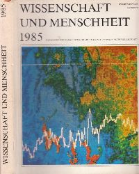 Autorengruppe;  Wissenschaft und Menschheit 1985 - Internationales Jahrbuch, fasslich und exakt ber das Wichtigste der Weltwissenschaft 