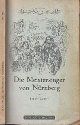 Wagner, Richard;  Die Meistersinger von Nrnberg 