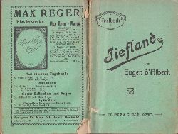 dAlbert, Eugen und Rudolph Lothar;  Tiefland, Textbuch - Musikdrama in einem Vorspiel und zwei Aufzgen nach A. Guimera 