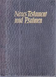 ohne Angaben;  Das Neue Testament unsers Herrn und Heilandes Jesu Christi nach der deutschen bersetzung D. Martin Luthers 