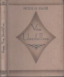 Kraze, Friede H.;  Vom Unerfllten Unsere deutschen Erzhler dritte Reihe. 