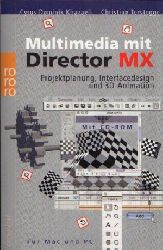 Khazaeli, Cyrus Dominik und Christian Terstegge:  Multimedia mit Director MX Projektplanung, Interfacedesign und 3D-Animation. - Fr Mac und PC. 