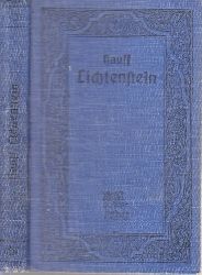 Hauff, Wilhelm;  Lichtenstein - Romantische Sage aus der wrttembergische Geschichte 