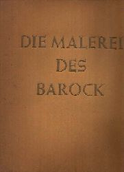 Wiemann, Hermann;  Die Malerei des Barock 