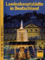ADAC e.V. Mnchen (Herausgeber):  Landeshauptstdte in Deutschland Die Hauptstdte aller 16 Bundeslnder in Deutschland. 