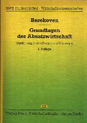 Berekoven, Ludwig:  Grundlagen der Absatzwirtschaft Darstellung, Kontrollfragen und Lsungen 