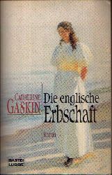Gaskin, Catherine:  Die englische Erbschaft 