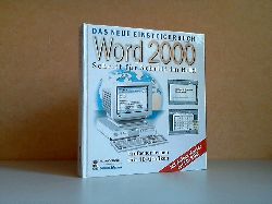 Autorengruppe;  Das neue Einsteigerbuch Word 2000 - Schritt fr Schritt im Bild - mit CD-ROM! 