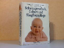 Stehr, Klemens und Norbert Lang;  Schwangerschaft, Geburt und Suglingspflege 
