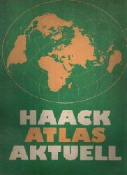 Habel, R., W. Thiele und G. Rennau:  Haack Atlas Aktuell 
