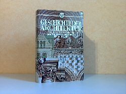 Lbke, Wilhelm;  Geschichte der Architektur von den ltesten Zeiten bis zum Ende des 19. Jahrhunderts Mit 583 Holzschnitt-Illustrationen 