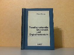 Thomas, Owen;  Transformationelle Grammatik und Englischunterricht - Eine Einfhrung fr Schule und Universitt 