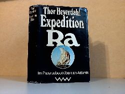 Heyerdahl, Thor;  Expedition Ra - Im Papyrusboot ber den Atlantik 
