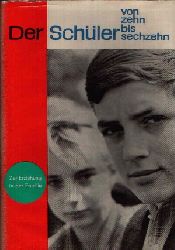 Wiedemann, Manfred und andere;  Der Schler von Zehn bis Sechzehn. Zur Erziehung in der Familie 