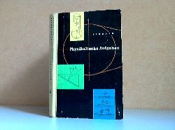 Lindner, Helmut;  Physikalische Aufgaben - 1156  Aufgaben mit Lsungen aus allen Gebieten der Physik 358 Bilder 