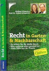 Schweizer, Andrea und Robert Schweizer;  Recht im Garten und Nachbarschaft 