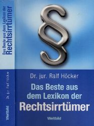 Hcker, Ralf;  Das Beste aus dem Lexikon der Rechtsirrtmer 