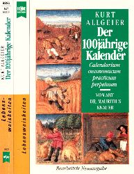 AlIgeier, Kurt;  Der 100jhrige Kalender - Calendarium oeconomicum practicum perpetuum 