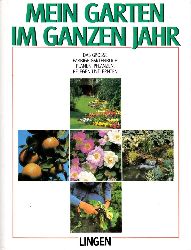 Grau, Jrke;  Mein Garten im ganzen Jahr - Das groe farbige Gartenbuch - Planen, pflanzen, pflegen und ernten 
