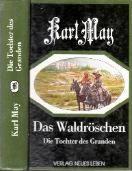 May, Karl;  Das Waldrschen oder Die Verfolgung rund um die Erde Band 1: Die Tochter des Granden 