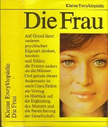 Uhlmann, Irene;  Die Frau - Kleine Enzyklopdie 634 Strichzeichnungen im Text, 167 Fototafeln, 24 Farbtafeln, 