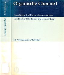 Breitmaier, Eberhard und Gnther Jung;  Organische Chemie 1 - Grundlagen, Stoffklassen, Reaktionstypen 