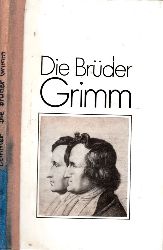 Lemmer, Manfred;  Die Brder Grimm Mit 62 Abbildungen 