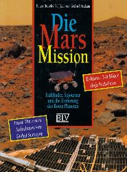 Heuseler, Holger, Ralf Jaumann und Gerhard Neukum;  Die Mars Mission - Pathfinder, Sojourner und die Eroberung des Roten Planeten 