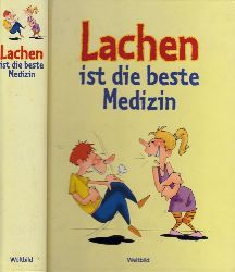 Thiele, Johannes;  Lachen ist die beste Medizin 