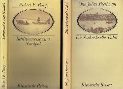 Bierbaum, Otto Julius und Robert E. Peary;  Die Yankeedoodle-Fahrt + Schlittenreise zum Nordpol - Klassische Reisen 2 Bcher 