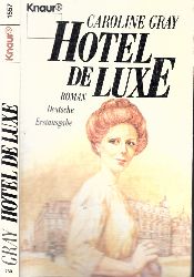 Gray, Caroline;  Hotel de Luxe 