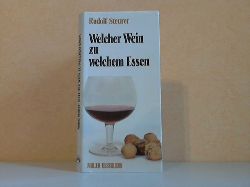 Steurer, Rudolf;  Welcher Wein zu welchem Essen 