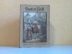 Strecker, Karl;  Goethes Faust - Ein Buch der Einfhrung und Einfhlung mit 40 Abbildungen und einem farbigen Umschlagbild 