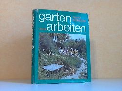 Khlein, Fritz;  Gartenarbeiten 148 Farbfotos, 104 Schwarzweifotos und 275 Zeichnungen 