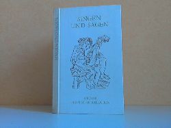 Appelhans, Albrecht;  Singen und Sagen - Grosse deutsche Balladen Mit sechzehn Illustrationen von Albrecht Appelhans 