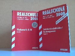 Autorengruppe;  Realschule 2008: Abschluss-Prfungsaufgaben mit Lsungen Mathematik II/ III + Betriebswirtschaftslehre/ Rechnungswesen Bayern 2002-2007 