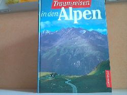 Neuwirth, Hubert und Petra;  Traumreisen in den Alpen 